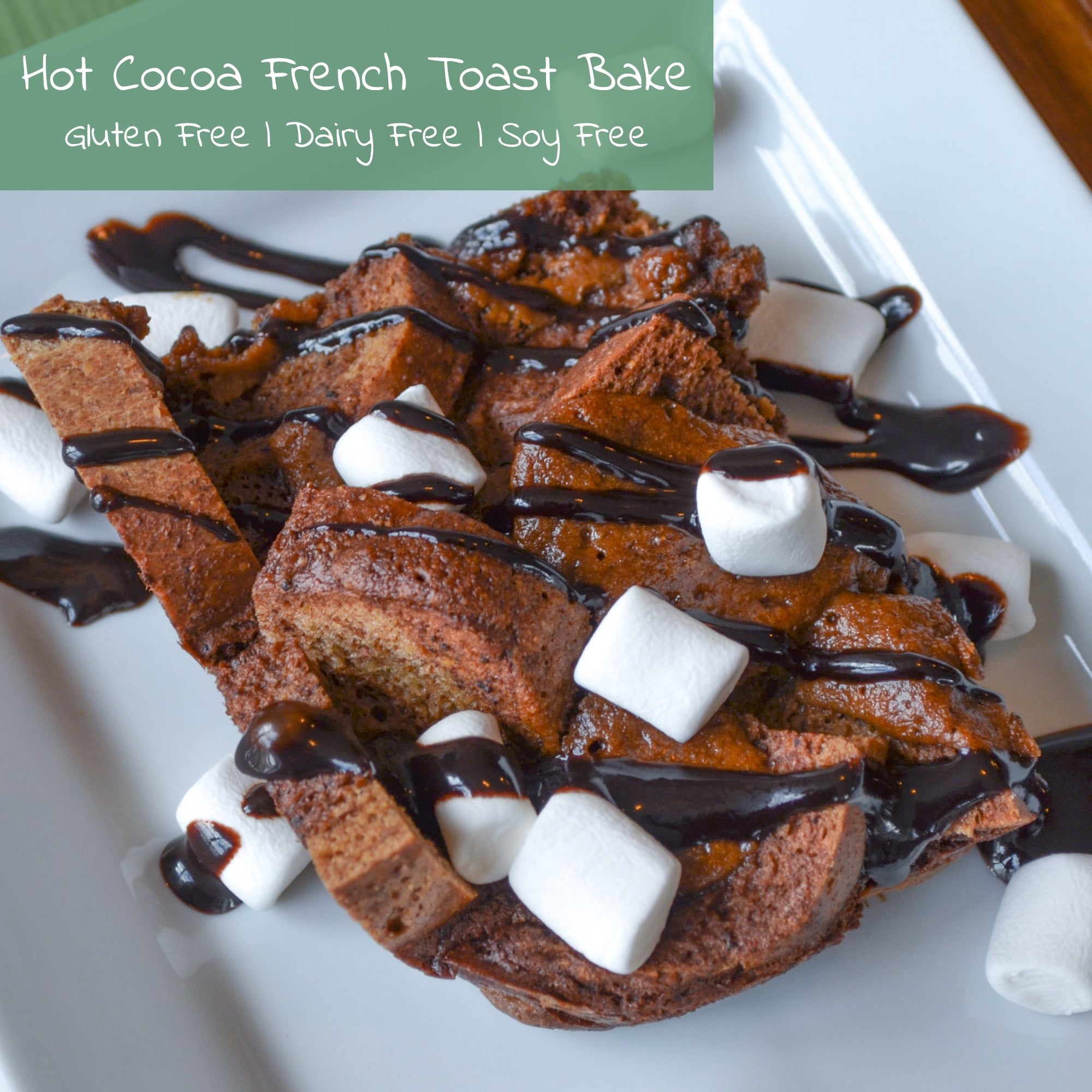 Hot Cocoa French Toast Bake