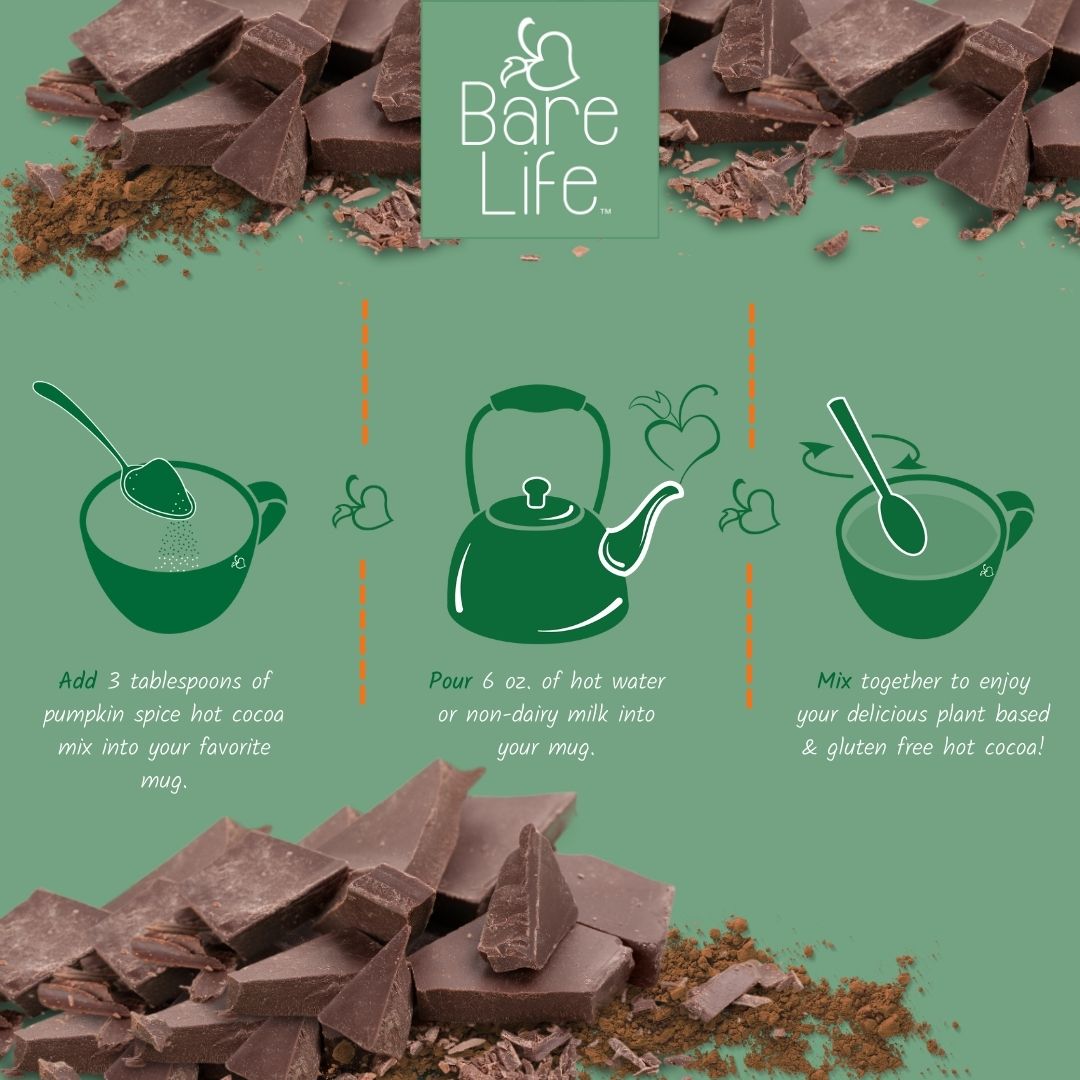 How to prepare Bare Life pumpkin spice hot cocoa: mix 3 tablespoons with 6 oz of hot water or non-dairy milk, then stir